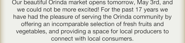 Orinda Market Opens tomorrow, May 3rd!