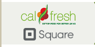 We are proud to offer Cal Fresh and Square at our Markets