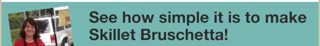 See how simple it is to make skillet bruschetta!