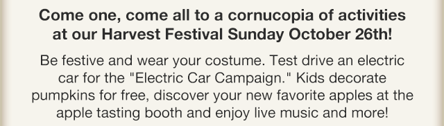 It's going to be a cornicopia of activities at the Harvest Festival Sunday, Oct 26th!
